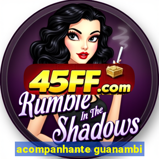 acompanhante guanambi